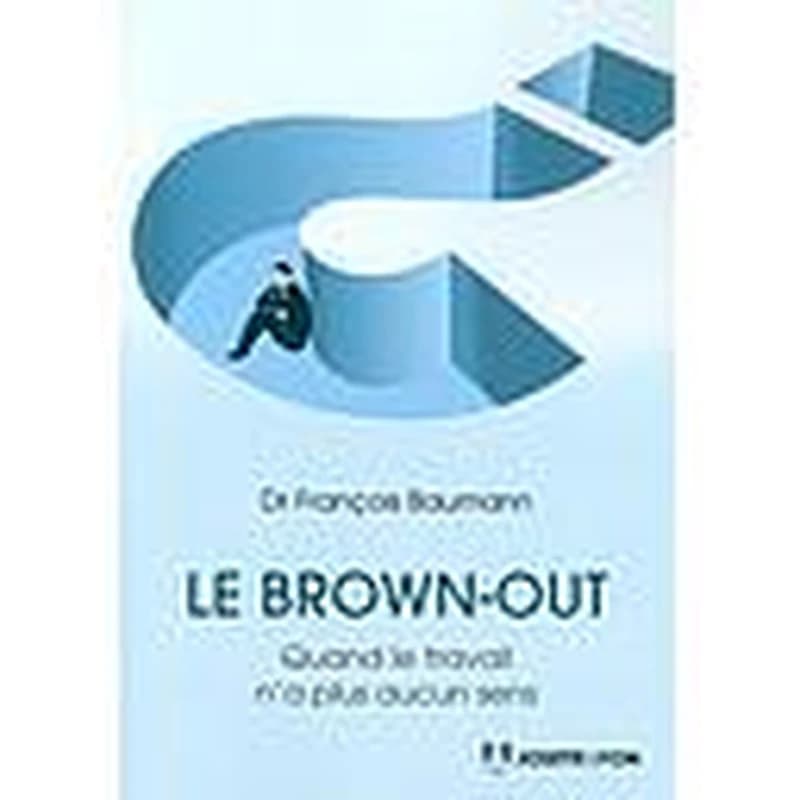 Le brown-out : quand le travail n'a plus aucun sens