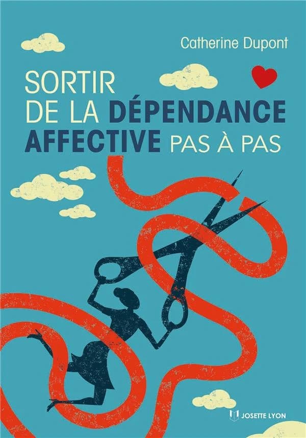 Se libérer de la dépendance affective, pas à pas