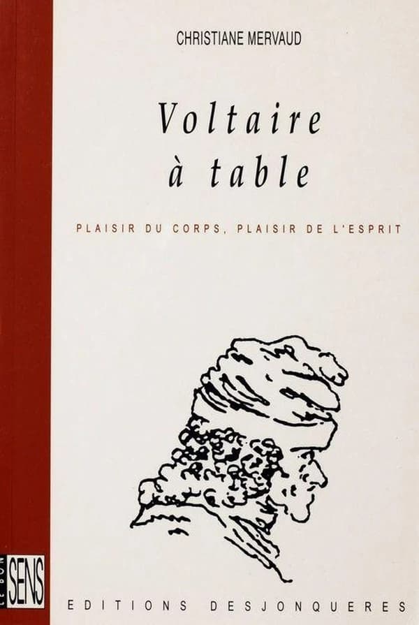 Voltaire à table : plaisir du corps, plaisir de l'esprit