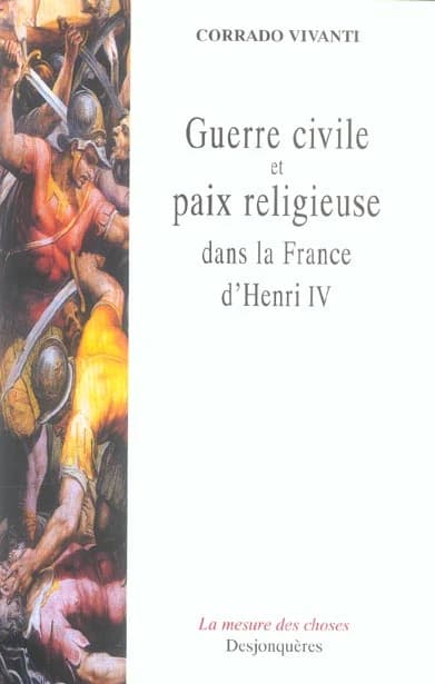 Guerre civile et paix religieuse dans la France d'Henri IV