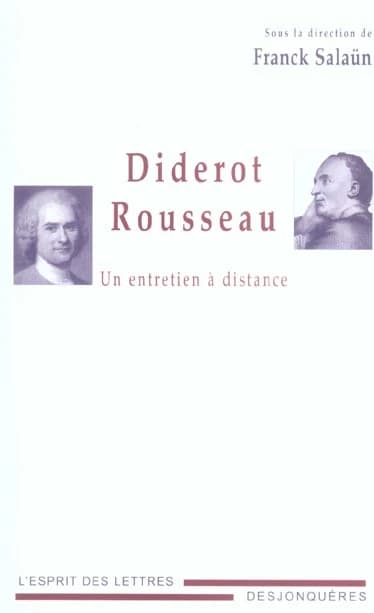 Diderot-Rousseau : un entretien à distance