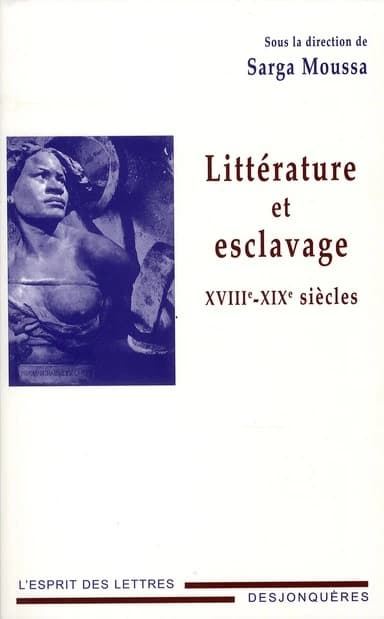 Littérature et esclavage : XVIIIe-XIXe siècles