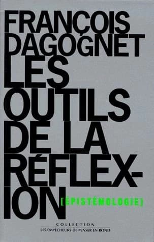 Les outils de la réflexion : épistémologie : épistémologie