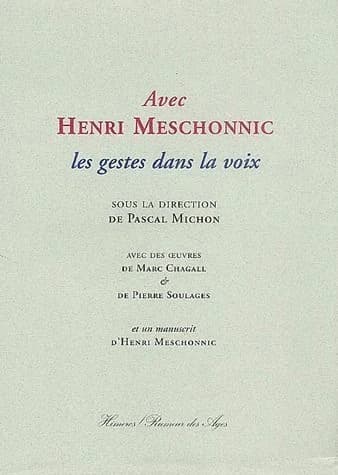 Avec Henri Meschonnic : les gestes dans la voix