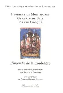 Humbert de Montmoret, Germain de Brie, Pierre Choque : l'incendie de La Cordelière : l'écriture épique au début de la Renaissance