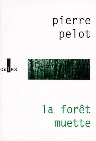 La forêt muette : roman
