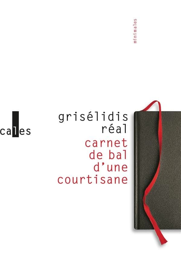Carnet de bal d'une courtisane ; suivi de Petite chronique des courtisanes : & autres textes