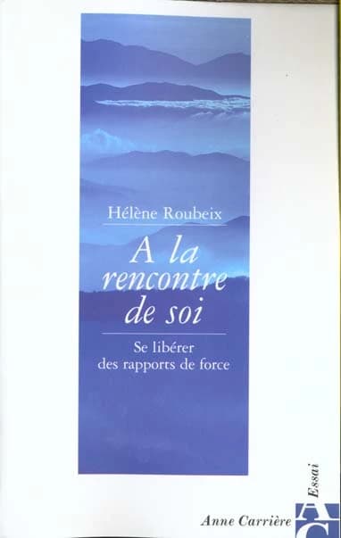 À la rencontre de soi : se libérer des rapports de force