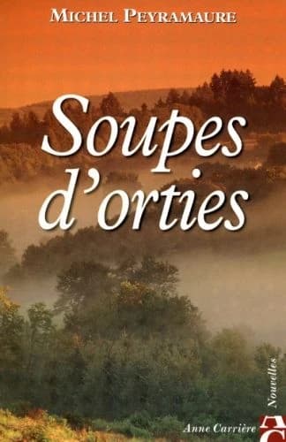 Soupes d'orties : [nouvelles]