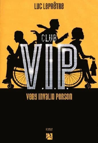 Club V.I.P. very invalid person (French Edition)