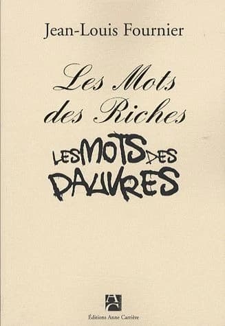 Les mots des riches, les mots des pauvres