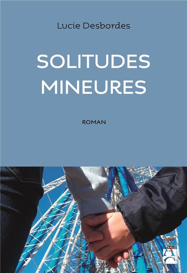 Solitudes mineures : roman
