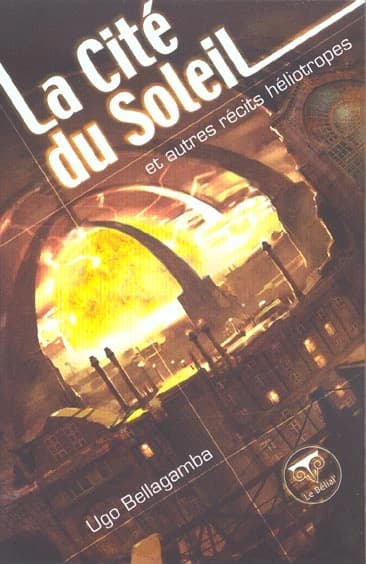 La Cité du soleil : et autres récits héliotropes