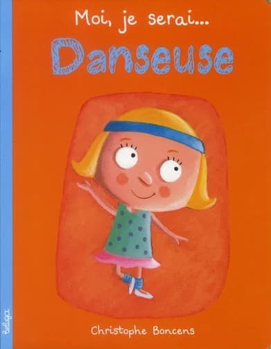 Moi, je serai danseuse