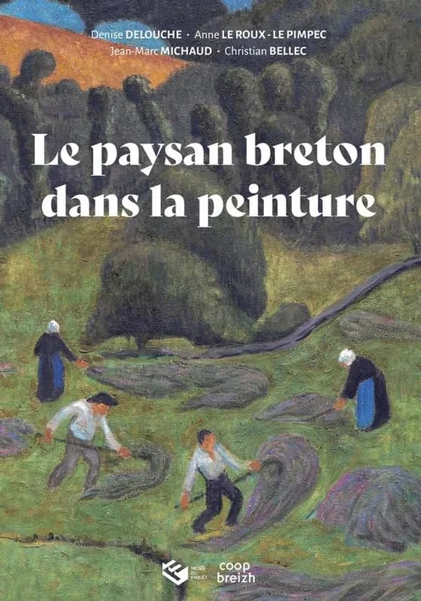 Le paysan breton dans la peinture : [exposition, Le Faouët, Musée du Faouët, 2 mai-31 octobre 2021]