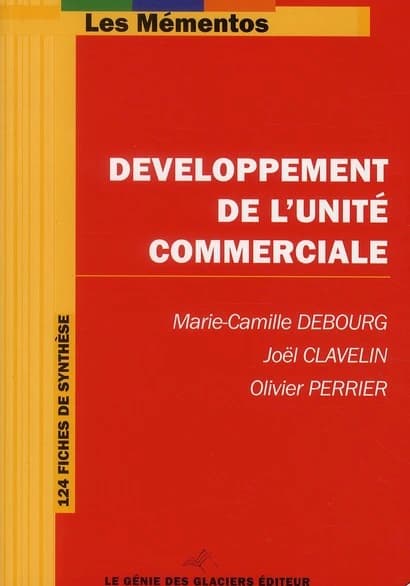 Développement de l'unité commerciale: 124 fiches de synthèse
