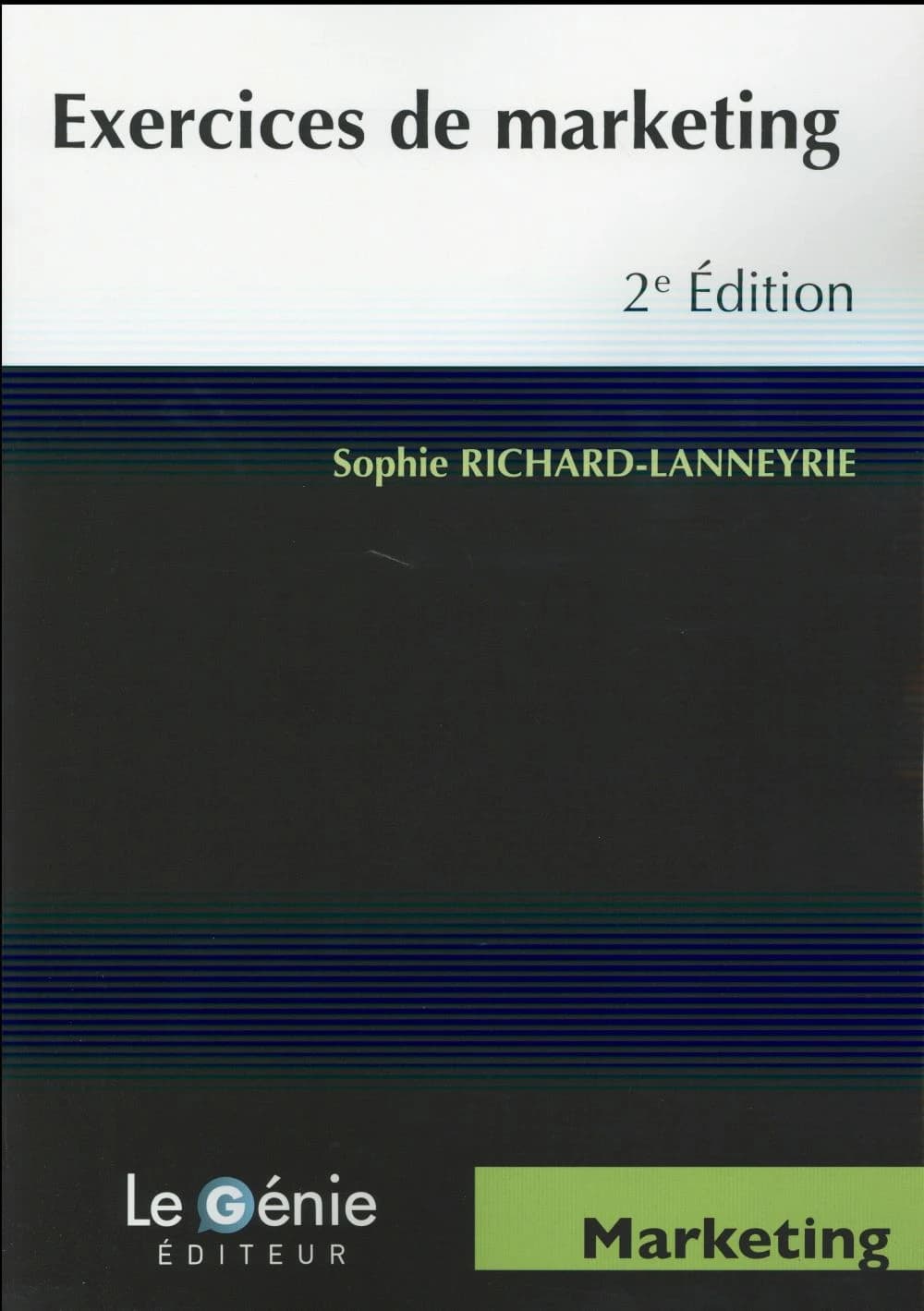 Exercices de marketing (2e éd.) Sophie Richard-Lanneyrie