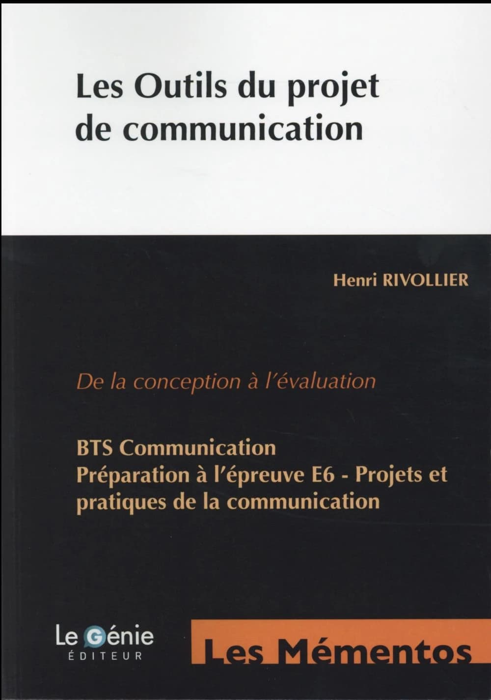 Les outils du projet de communication ; de la conception à l'évaluation (2e édition)