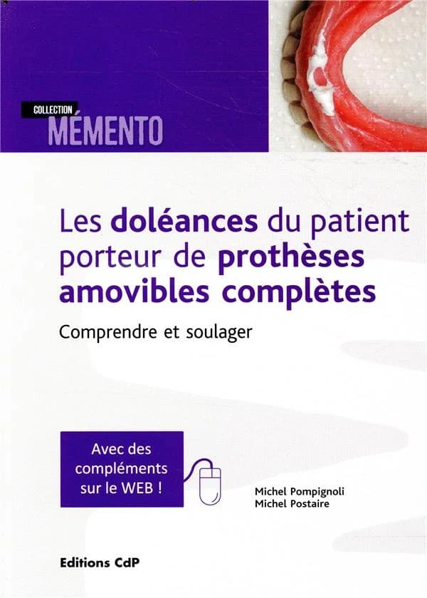 Les doléances du patient porteur de prothèses amovibles complètes : comprendre et soulager