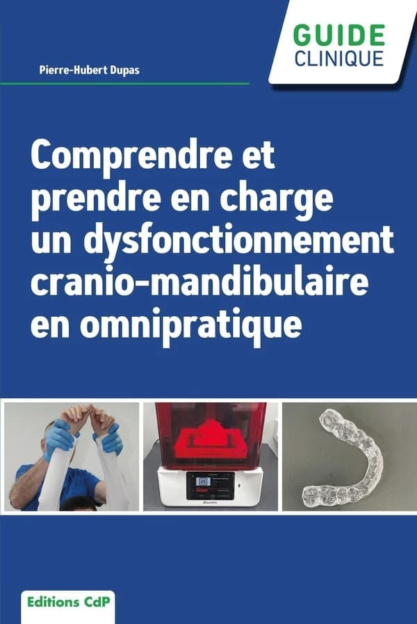 Comprendre et prendre en charge un dysfonctionnement crânio-mandibulaire en : omnipratique