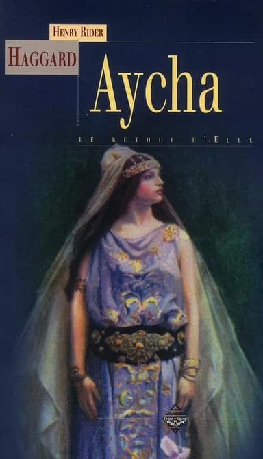Aycha ou Le retour d'Elle : roman