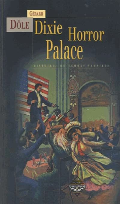 Dixie horror palace : histoires de femmes vampires