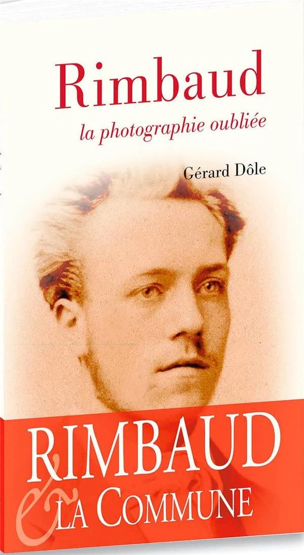 ARTHUR RAIMBAUD : LA PHOTOGRAPHIE OUBLIEE