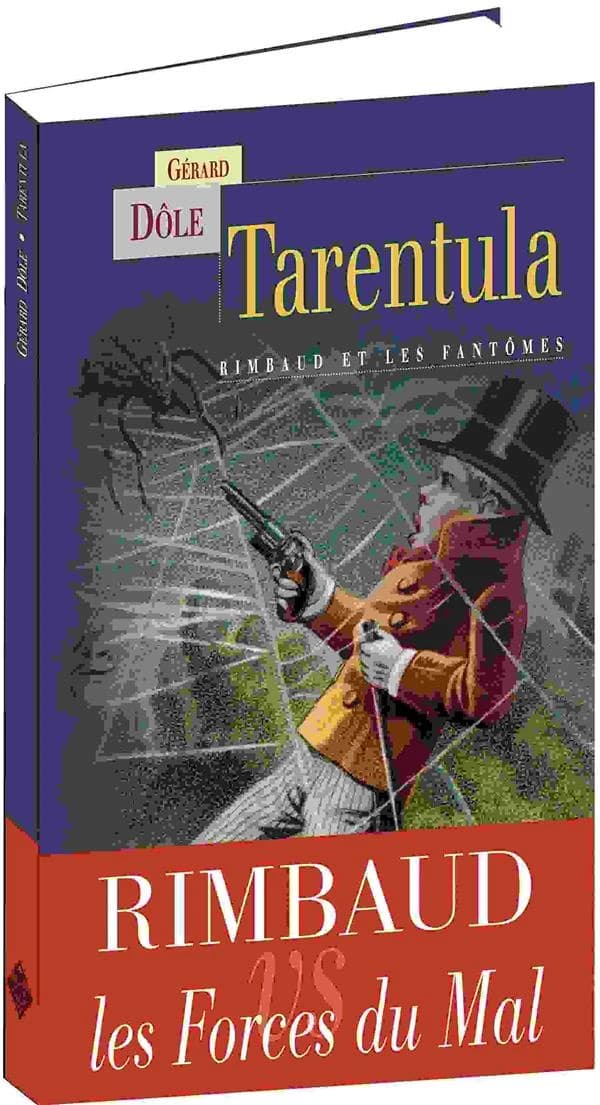 Tarentula : Rimbaud et les fantômes : nouvelles