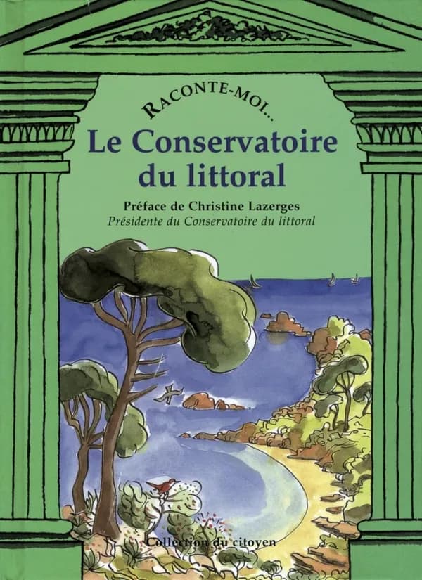 Le Conservatoire du littoral ([Nouv. éd.]) texte, Emmanuelle Rivoire ; ill. d'Emmanuel Soren ; préf. de Christine Lazeges,...