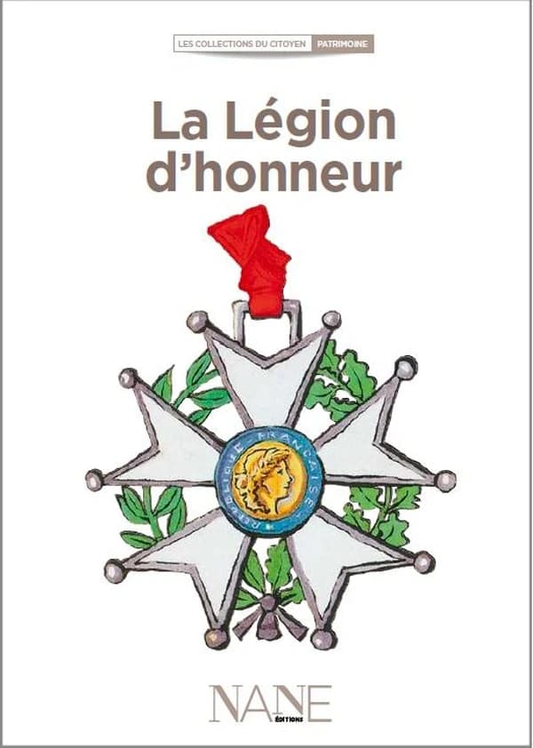 La légion d'honneur ([4e éd.]) ouvrage collectif [publié par] NANE éditions ; [rédigé par] Aliette Desclée de Maredsous, Bertrand Galimard Flavigny ; illustrations, Pascale Collange