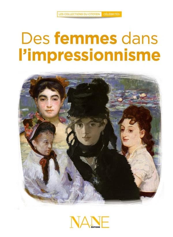 Des femmes dans l'impressionnisme : ouvrage collectif