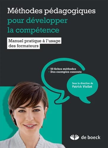 Méthodes pédagogiques pour développer la compétence : [manuel pratique à l'usage des formateurs]