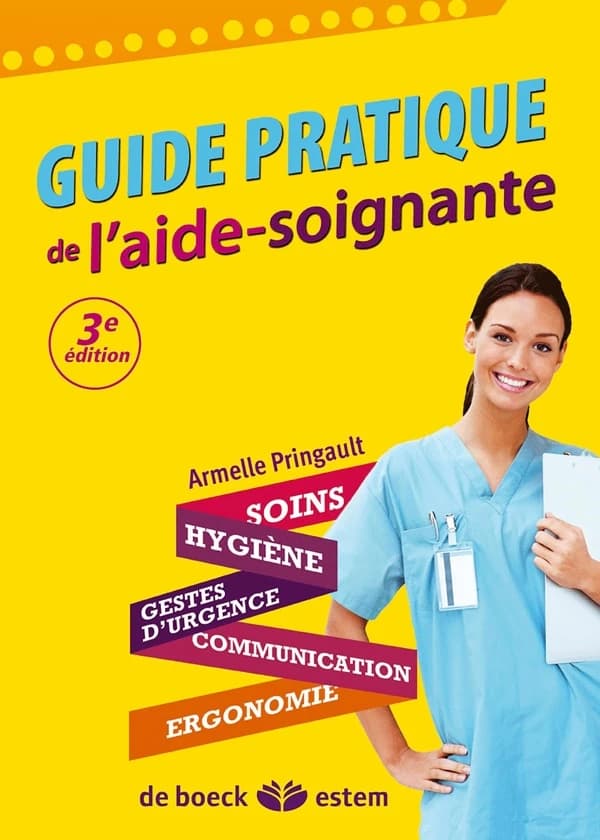 Guide pratique de l'aide-soignante (3e éd.) Armelle Pringault