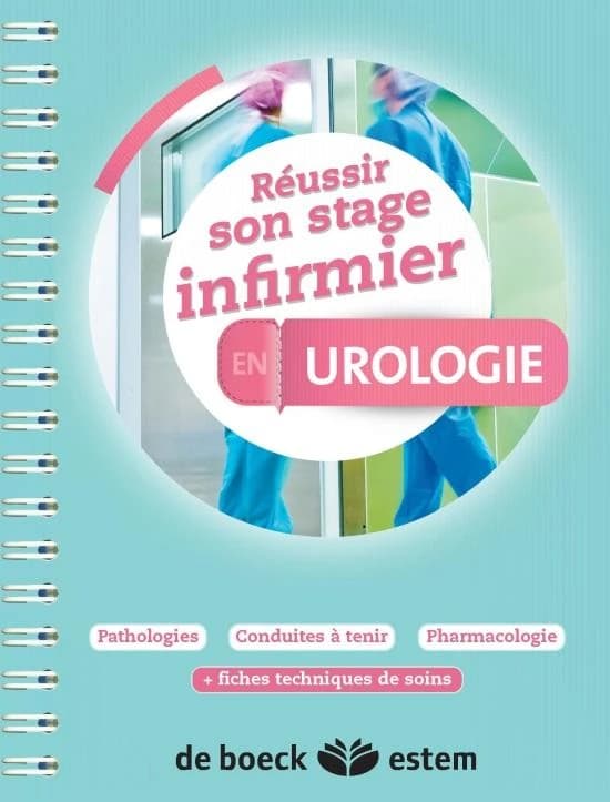 REUSSIR SON STAGE INFIRMIER : urologie