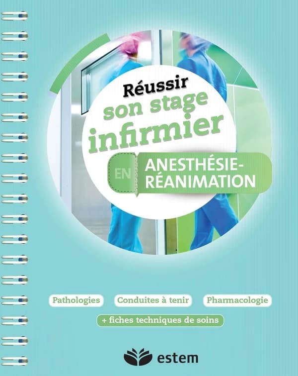 Réussir son stage infirmier en anesthésie-réanimation
