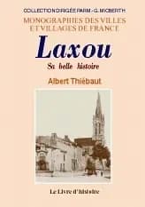 Laxou : sa belle histoire ([Reprod. en fac-sim.]) par Albert Thiébaut