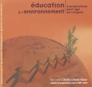 Éducation à l'environnement : six propositions pour agir en citoyens