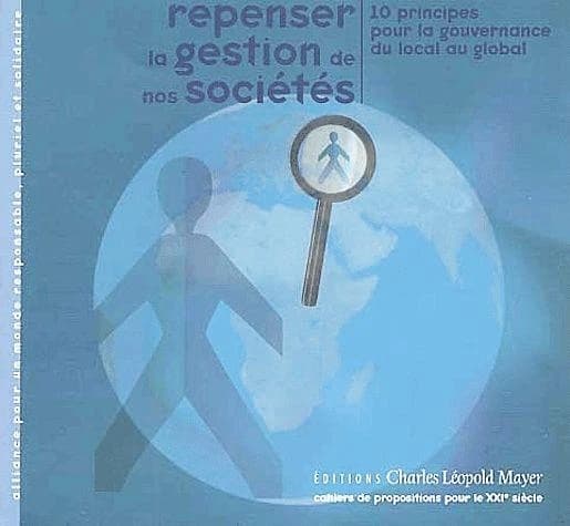 Repenser la gestion de nos sociétés : 10 principes pour gouverner du local au global