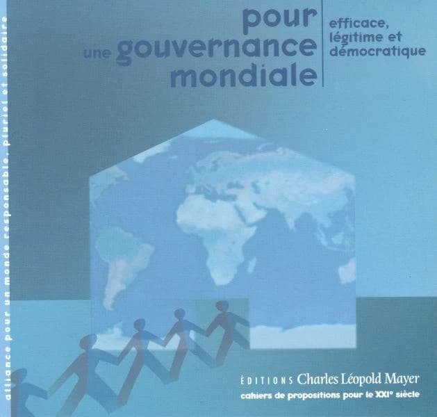 Pour une gouvernance mondiale efficace, légitime et démocratique