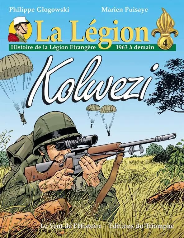 La Légion [4] : histoire de la Légion étrangère de 1963 à demain