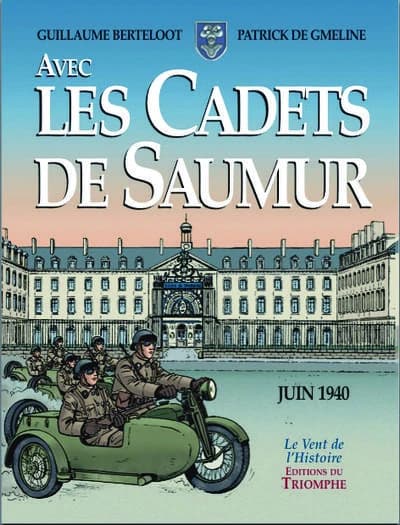 Avec les cadets de Saumur : la Seconde guerre mondiale