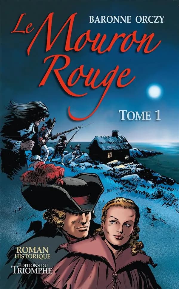 Le Mouron rouge Tome 1 : les mémoires d'un gentilhomme, roman
