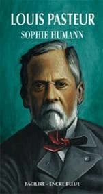 Louis Pasteur ([Éd. en gros caractères]) Sophie Humann