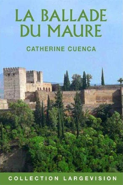 La ballade du Maure ([Éd. en gros caractères]) Catherine Cuenca