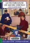 La vie fabuleuse de Michel Vercelli. Tome 2 ([Éd. en gros caractères]) Jean-Claude Baise