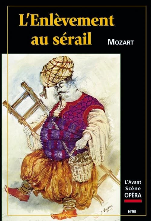 L'enlèvement au sérail, Mozart (Nouvelle édition mise à jour) [textes de Jean-Victor Hocquard, et al.]
