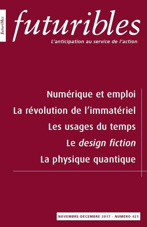 Futuribles 421, novembre-décembre 2017. Numérique et emploi : La révolution de l'immatériel