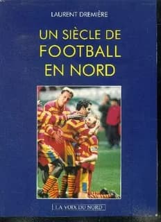 Un siècle de football en Nord
