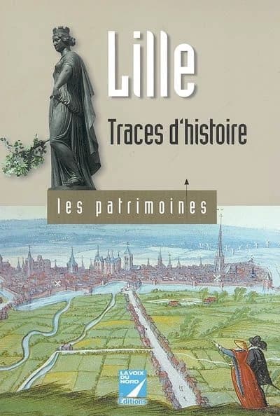 Lille : traces d'histoire