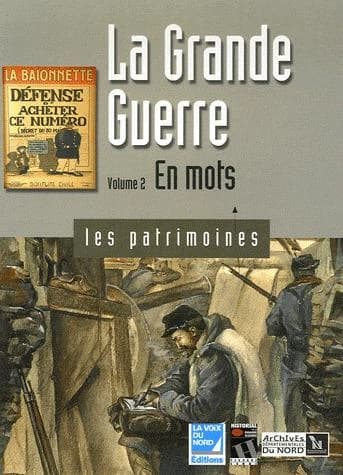 La Grande guerre. [Volume 2], En mots